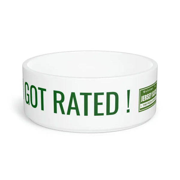 I GOT RATED! PET BOWL - 16oz - Pets