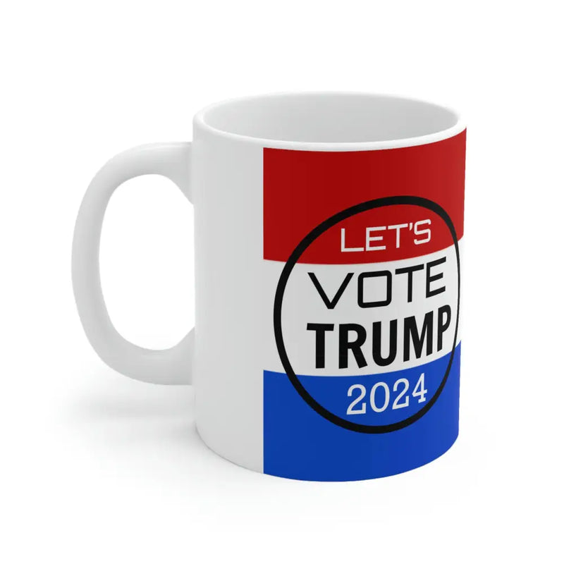 LETS VOTE TRUMP 2024 Mug - 11oz - Mug