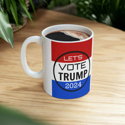 LETS VOTE TRUMP 2024 Mug - 11oz - Mug